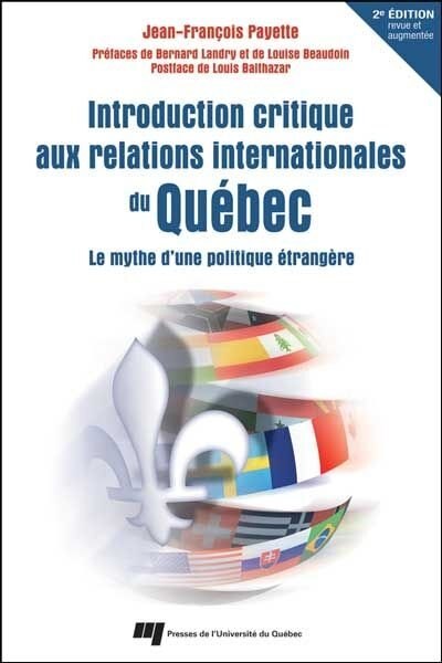 Couverture_Introduction critique aux relations internationales du Québec : le mythe d'une politique étrangère