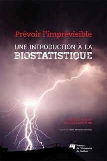 Couverture_Prévoir l'imprévisible : une introduction à la biostatistique