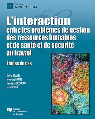 Front cover_L'interaction entre les problèmes de gestion des ressources humaines et de santé et de sécurité au travail : études de cas