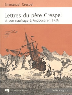 Front cover_Lettres Du Père Crespel Et Son Naufrage À Anticosti En 1736