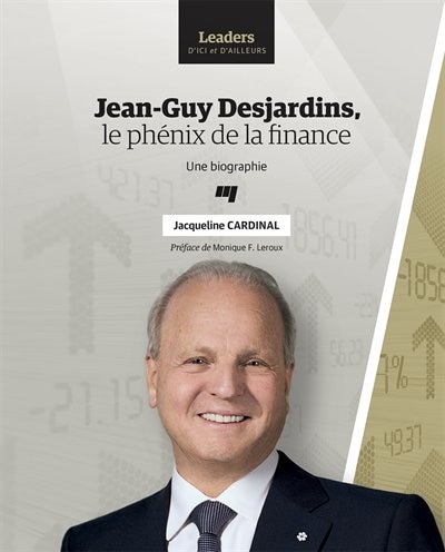 Couverture_Jean-Guy Desjardins, le phénix de la finance