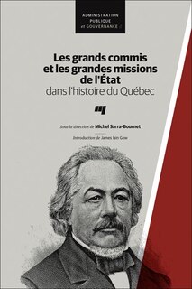 Front cover_Les grands commis et les grandes missions de l'État dans l'histoire du Québec