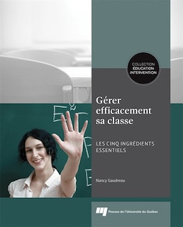 Front cover_Gérer efficacement sa classe : les cinq ingrédients essentiels