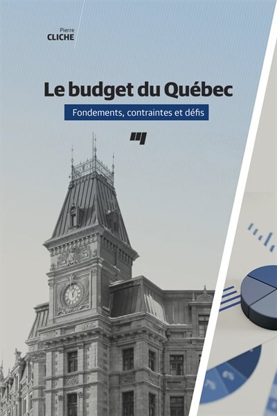 Front cover_Le budget du Québec : fondements, contraintes et défis