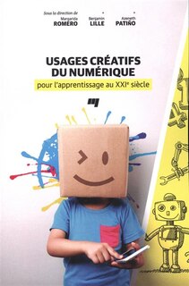 Couverture_Usages créatifs du numérique pour l'apprentissage au XXIe siècle