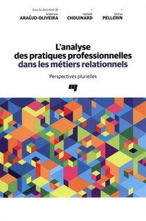 Couverture_L'analyse des pratiques professionnelles dans les métiers relationnels : perspectives plurielles