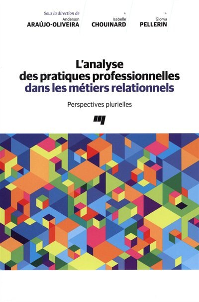 Couverture_L'analyse des pratiques professionnelles dans les métiers relationnels : perspectives plurielles