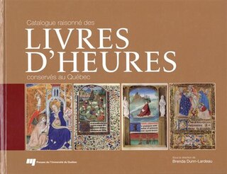 Couverture_Catalogue raisonné des livres d'heures conservés au Québec