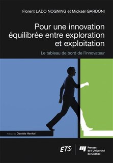 Front cover_Pour une innovation équilibrée entre exploration et exploitation : le tableau de bord de l'innovateur