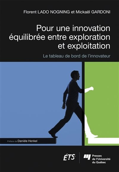Front cover_Pour une innovation équilibrée entre exploration et exploitation : le tableau de bord de l'innovateur