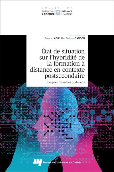 Couverture_État de situation sur l'hybridité de la formation à distance en contexte postsecondaire : ce qu’en disent les praticiens