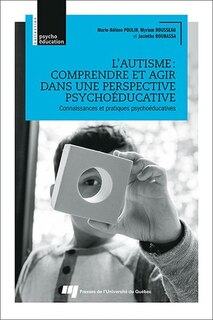 Front cover_L'autisme : comprendre et agir dans une perspective psychoéducative :connaissances et pratiques psychoéducatives