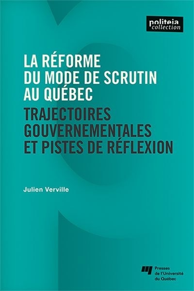 Couverture_La réforme du mode de scrutin au Québec : trajectoires gouvernementales et pistes de réflexion