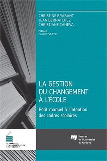Front cover_La gestion du changement à l'école : petit manuel à l'intention des cadres scolaires