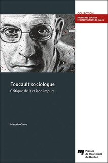 Couverture_Foucault Sociologue : Critique De La Raison Impure