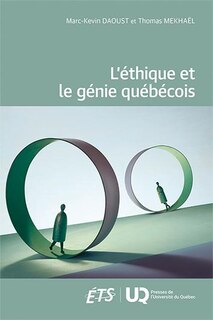 Couverture_L' &eacute;thique et le g&eacute;nie qu&eacute;b&eacute;cois