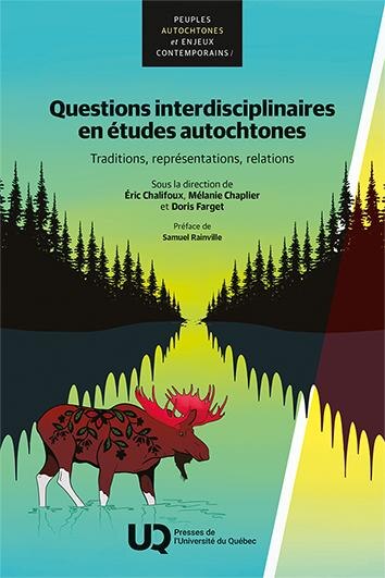 Front cover_Questions interdisciplinaires en études autochtones : Traditions, représentations, relations