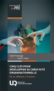 Front cover_Cinq clés pour développer sa créativité organisationnelle