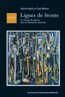 Front cover_Lignes de fronts : le roman de guerre dans la littérature africaine