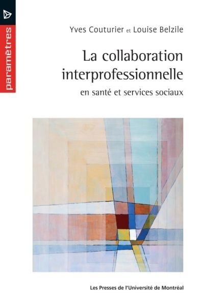 Couverture_La collaboration interprofessionnelle en santé et services sociaux