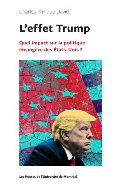 L' effet Trump: quel impact sur la politique étrangère des États-Unis ?