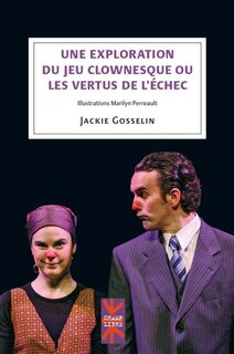 Couverture_Une exploration du jeu clownesque ou les vertus de l'échec