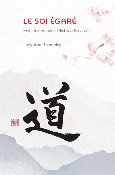 Front cover_Le soi égaré : entretiens avec Nishida Kitaro, série 1