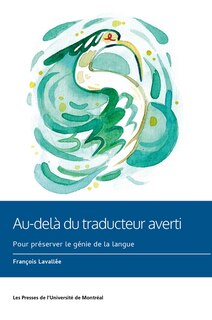 Couverture_Au-delà du traducteur averti : préserver le génie de la langue