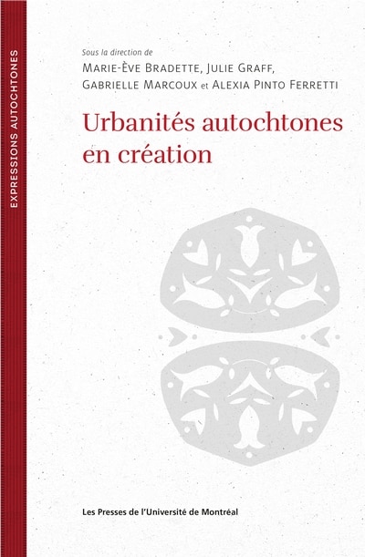 Front cover_URBANITÉS AUTOCHTONES EN CRÉATION PENSER LA VILLE PAR LES ARTS ET LES LITTÉRATURES