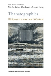 Front cover_Thanatographies : (Re)penser la mort en littérature