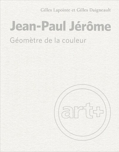 Front cover_Jean-Paul Jérôme : géomètre de la couleur