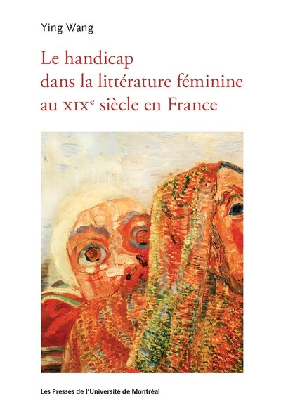 Front cover_Le handicap dans la littérature féminine au XIXe siècle
