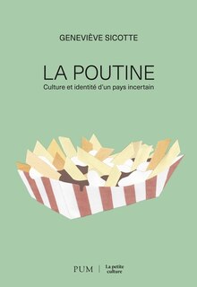 Couverture_La poutine : Culture et identité d'un pays incertain