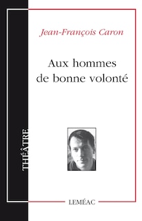 Couverture_Aux hommes de bonne volont&eacute;