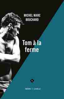 Tom à la ferme by Michel Marc Bouchard