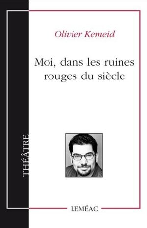 Front cover_Moi, dans les ruines rouges du siècle