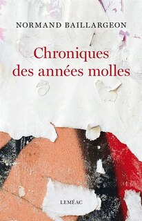 Chroniques des années molles