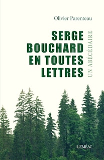 Couverture_Serge Bouchard en toutes lettres