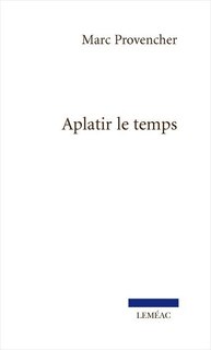 Aplatir le temps