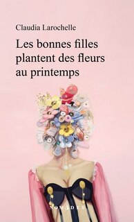 Couverture_Les bonnes filles plantent des fleurs au printemps