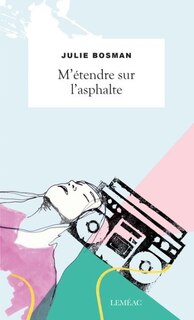 Front cover_M'étendre sur l'asphalte
