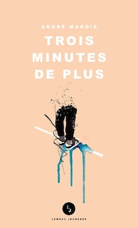 Front cover_TROIS MINUTES DE PLUS