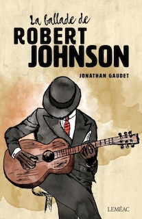 La ballade de Robert Johnson