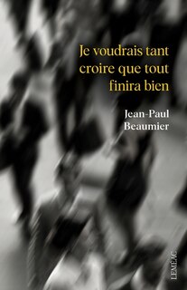 Couverture_Je voudrais tant croire que tout finira bien