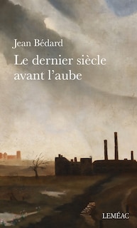 Front cover_Le dernier siècle avant l'aube