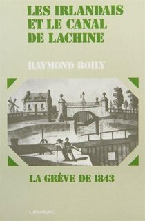Couverture_Les Irlandais et le canal de Lachine : la grève de 1843
