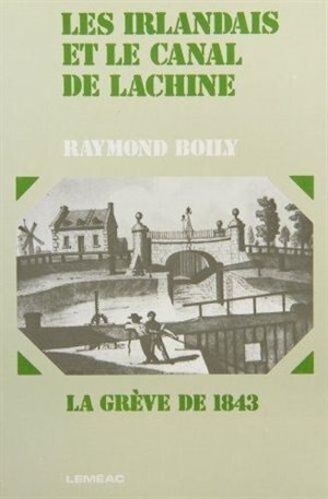 Couverture_Les Irlandais et le canal de Lachine : la grève de 1843