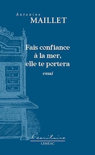 Front cover_Fais confiance à la mer, elle te portera : essai