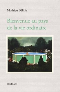 Couverture_Bienvenue au pays de la vie ordinaire