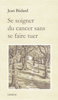 Front cover_SE SOIGNER DU CANCER SANS SE FAIRE TUER